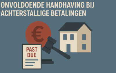 Geen of te late handhaving bij achterstallige betalingen